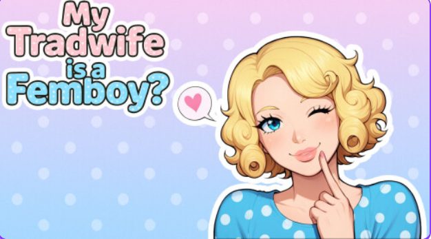 【PC/安卓/官中/探索/SLG游戏/1.0G】 My tradwife is a Femboy? ch3 官中步兵+PC+安卓+探索SLG游戏+1G