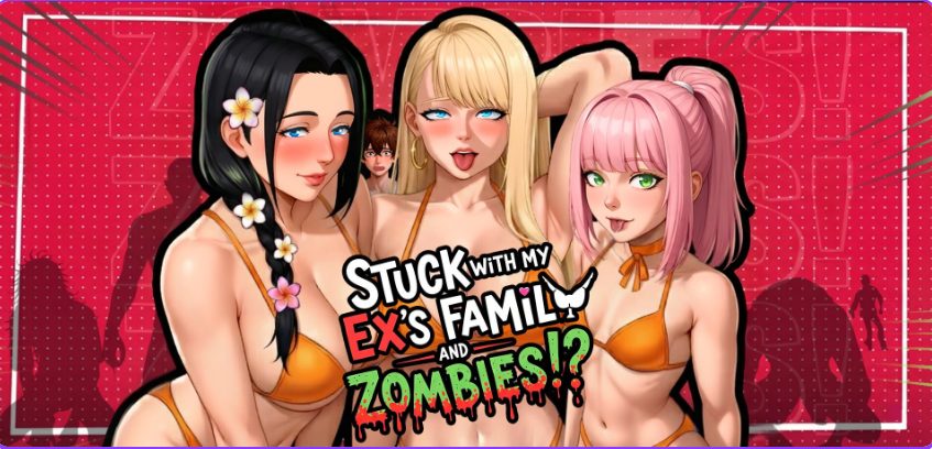【PC/安卓/官中/日式/SLG游戏/1.40G】和前女友一家人以及丧尸困在一起了！？（Stuck with My Ex’s Family and Zombies!?） Ver2.7a 官中步兵版+DLC+PC+安卓+日式SLG游戏+1.40G