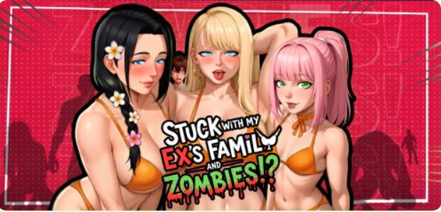 【PC/安卓/官中/冒险/SLG游戏/1.10G】被困在前任的家人和僵尸中间（Stuck with My Ex’s Family and Zombies!?）Ver2.0 官中步兵版+DLC+PC+安卓+冒险SLG游戏+1.10G